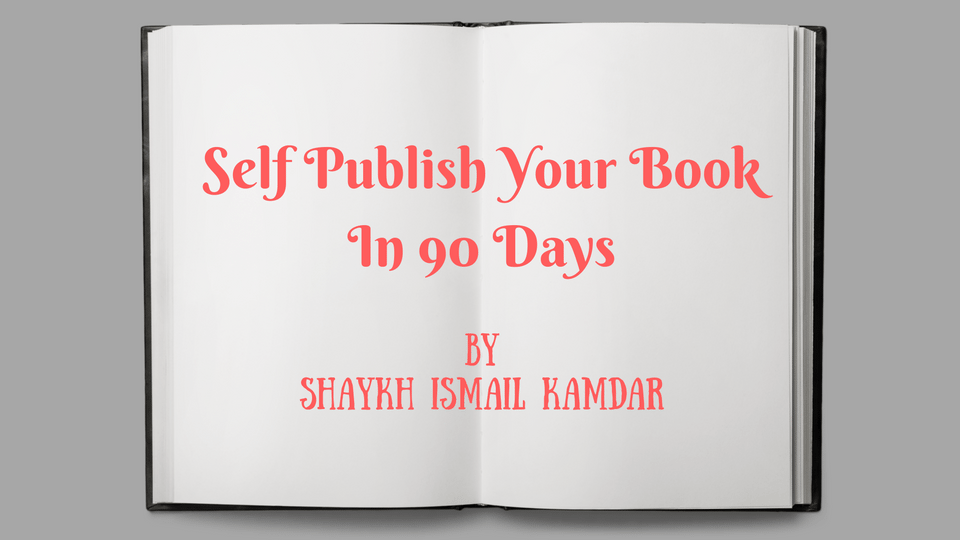 How to self publish your book: 5 Essential Steps – Islamic Self Help